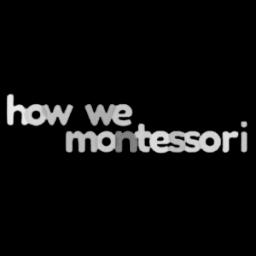 How we Montessori Badge